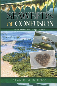 Seaweeds of Confusion