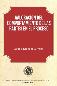 Valoración del comportamiento de las partes en el proceso