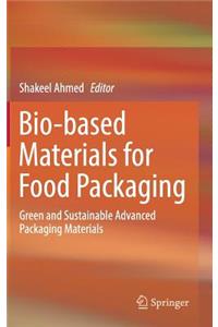 Bio-Based Materials for Food Packaging