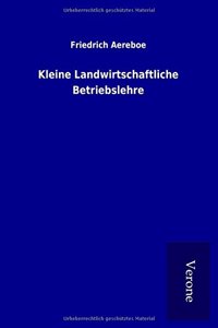 Kleine Landwirtschaftliche Betriebslehre