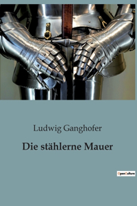 stählerne Mauer