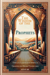 The Wisdom of the Prophets