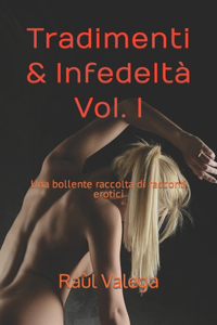 Tradimenti & Infedeltà Vol. I