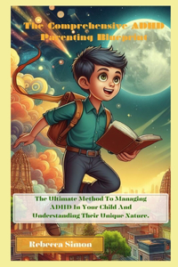 Comprehensive ADHD Parenting Blueprint