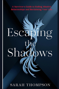 Escaping the Shadows