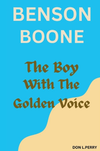 Benson Boone: The Boy With The Golden Voice