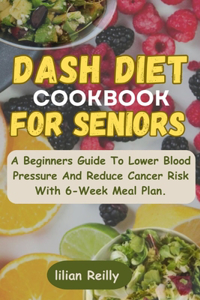 Dash Diet Cookbook For Seniors