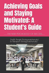 Achieving Goals and Staying Motivated