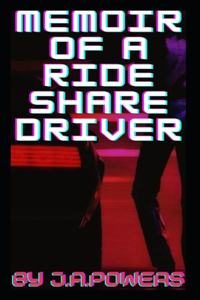 memoirs of a ride share driver