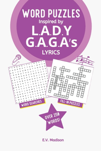 Word Puzzles Inspired by L.A.D.Y G.A.G.A's Lyrics