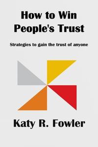 How to Win People's Trust