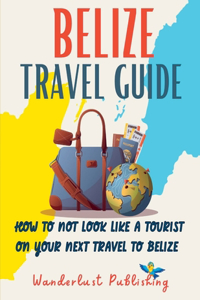 Belize Travel Guide