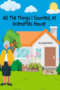 All The Things I Counted, At Grandmas House