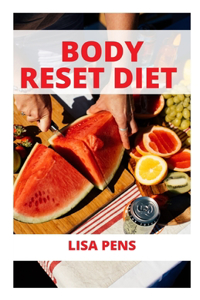 Body RЕЅЕt Diet FОr WЕІght LОЅЅ