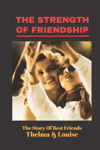 The Strength Of Friendship