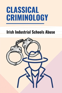 Classical Criminology