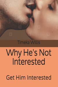 Why He's Not Interested