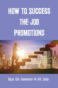 How To Success The Job Promotions
