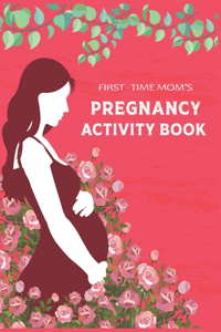 First - Time Mom's Pregnancy Activity Book