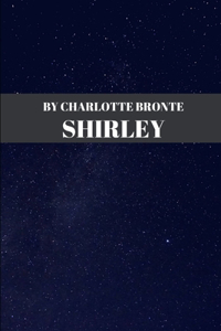 Shirley by Charlotte Bronte