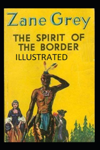 The Spirit of the Border Illustrated