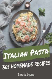 365 Homemade Italian Pasta Recipes