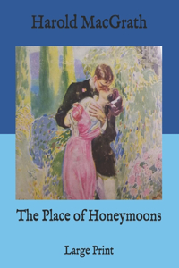 The Place of Honeymoons