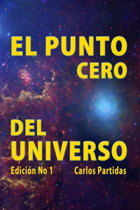 El Punto Cero del Universo