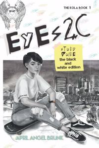 The black and white edition Eyes2C Study Guide