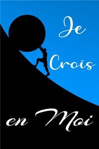 je crois en moi