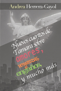 Nuevos cuentos de Tamara sobre amores, venganzas, engaños, y mucho más