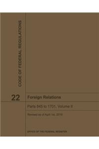 Foreign Relations - Title 22 Volume II Code of Federal Regulations 2019-2020