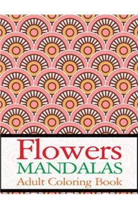 Flowers Mandalas Adult Coloring Book