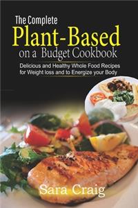 The Complete plant-based on a budget cookbook