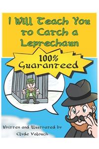 I Will Teach You to Catch a Leprechaun