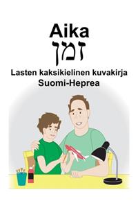 Suomi-Heprea Aika/זמן Lasten kaksikielinen kuvakirja