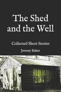 The Shed and the Well