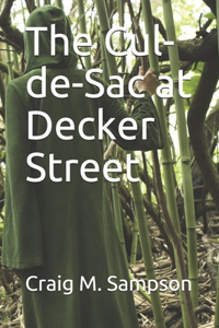 The Cul-de-Sac at Decker Street