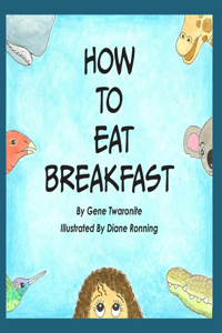 How to Eat Breakfast