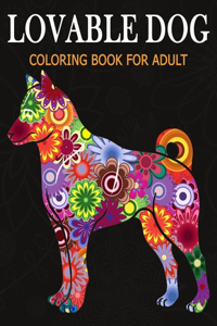 Lovable Dog Coloring Book for Adult