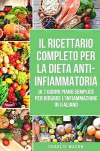 Il Ricettario Completo Per La Dieta Anti-infiammatoria Di 7 Giorni Piano Semplice Per Ridurre L'infiammazione