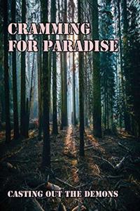 Cramming For Paradise