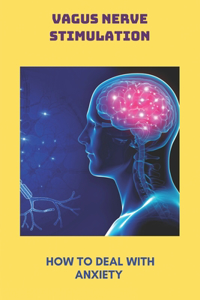 Vagus Nerve Stimulation