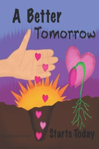 Better Tomorrow Starts Today