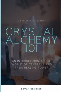 Crystal Alchemy 101