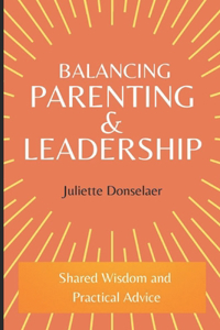 Balancing Parenting and Leadership
