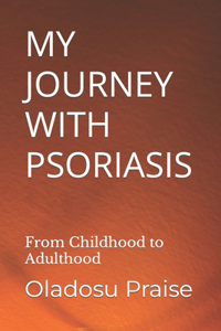My Journey with Psoriasis