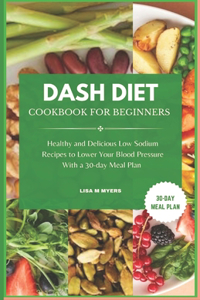 Dash Diet Cookbook for Beginners