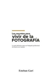 Secretos para Vivir de la Fotografía