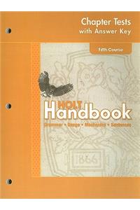 Holt Handbook Chapter Tests with Answer Key, Fifth Course: Grammar, Usage, Mechanics, Sentences